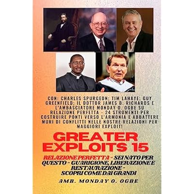 Greater Exploits - 15 - Relazione perfetta - 24 strumenti per costruire ponti verso l'armonia