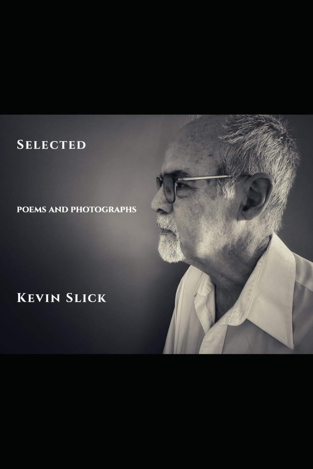 Selected: Poems and Photographs