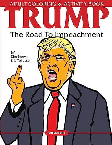 Trump: The Road To Impeachment: Adult Coloring & Activity
