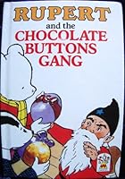 Rupert and the Chocolate Buttons Gang 0583310567 Book Cover