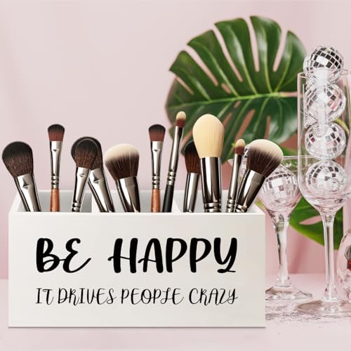 Image of Inspirational Gifts Wooden Pen Pencil Holder for Office Desk Accessories, Motivational Gifts for Women, Be Happy It Drives People Crazy Makeup Brush Toothbrush Holder Organizer