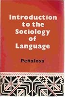 Introduction to the Sociology of Language 0883771837 Book Cover