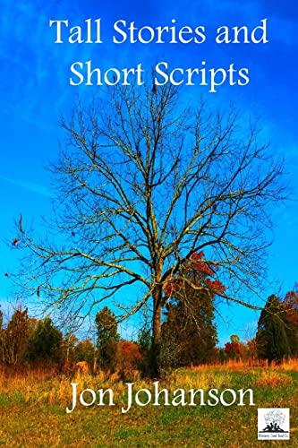 Tall Stories and Short Scripts 1506133061 Book Cover
