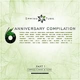 Spring Tube 6th Anniversary Compilation, Pt. 1 (Compiled and Mixed by Slang)