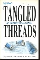 Tangled Threads: An Inspirational Novel 1556734964 Book Cover