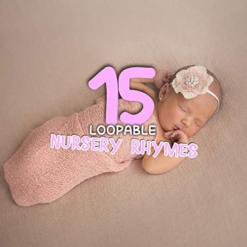 15 Endlos wiederholbare Kinderreime zum Lernen by Schlaflieder Fur Babys, Lieder fur Kinder ...