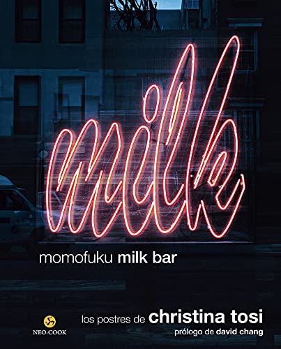 Momofuku Milk Bar: Los postres de Christina Tosi (NeoPerson Cook)