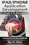 Developing Educational Applications for iPad and iPhone: Using Xcode