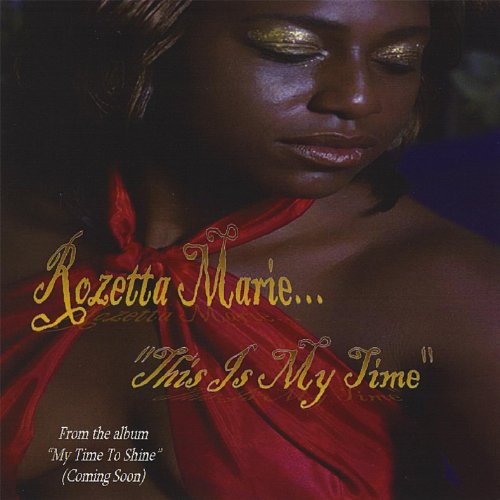 Play This Is My Time (Single) by Rozetta Marie on Amazon Music