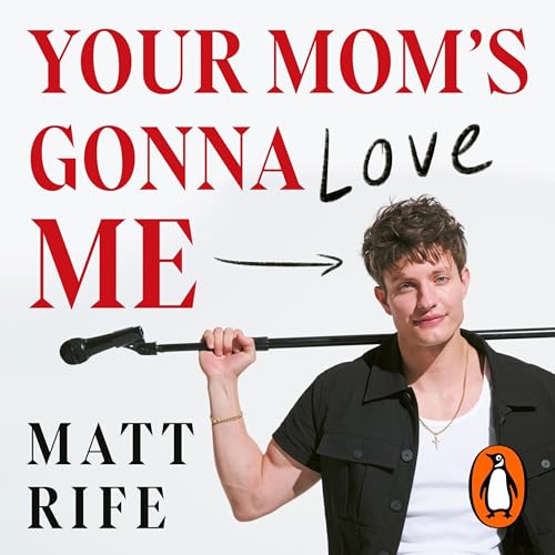Your Mom&amp;rsquo;s Gonna Love Me by Matt Rife episode artwork