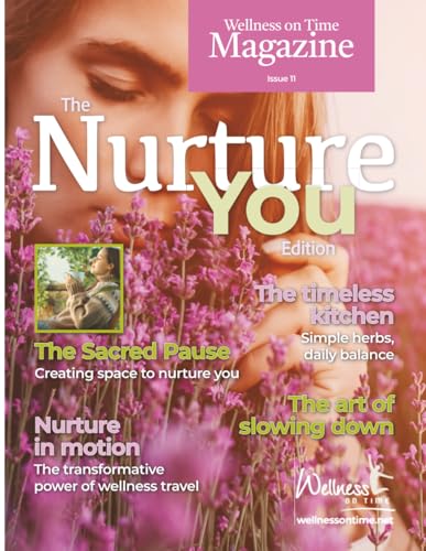 Wellness on Time Magazine: Nurture You Edition: Nurture You Edition