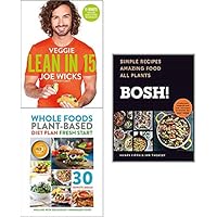 Bosh simple recipes [hardcover], veggie lean in 15, whole food plant based diet plan 3 books collection set