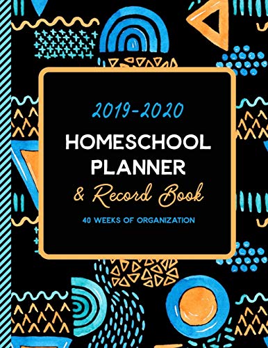 2019-2020 Homeschool Planner and Record Book 40 Weeks of Organization: A Well Planned Year for Your Elementary, Middle School, Jr. High, or High School Student | Organization and Lesson Planner
