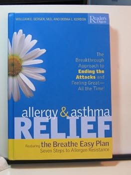 Hardcover Allergy and Asthma Relief: The Breakthrough Approach to Ending the Attacks and Feeling Great--All the Time Book