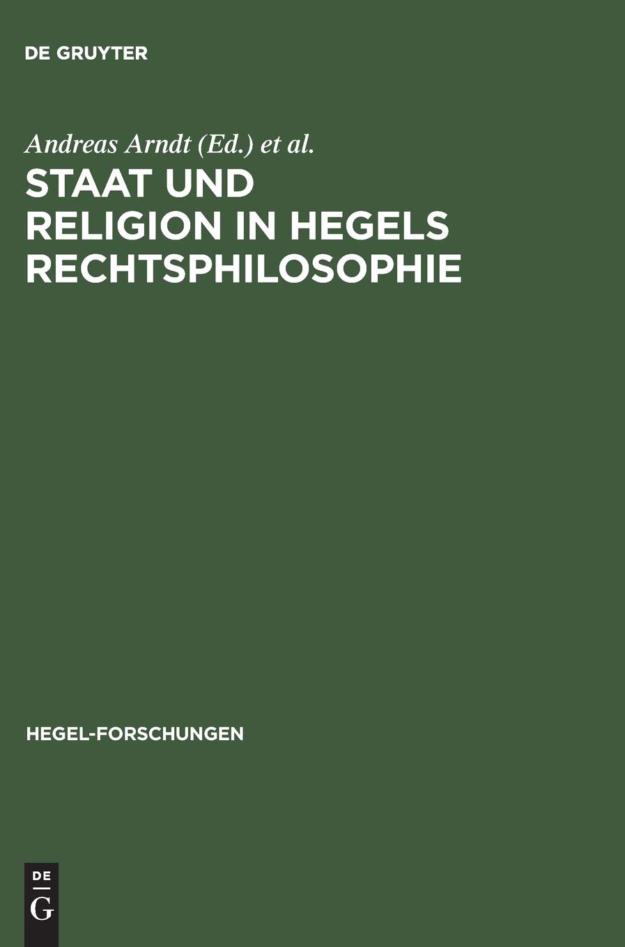 Staat und Religion in Hegels Rechtsphilosophie (Hegel-Forschungen)