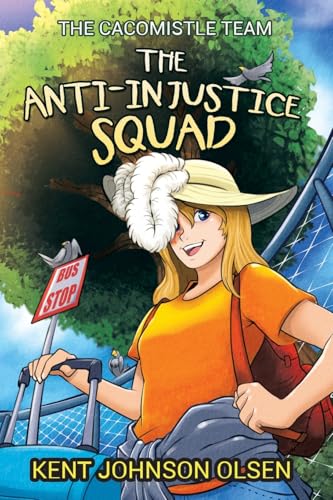 The Anti-Injustice Squad: The Cacomistle Team