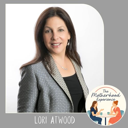 108: Fearless Finance & Motherhood with Lori Atwood