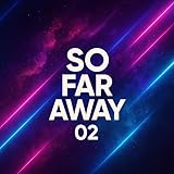 So Far Away