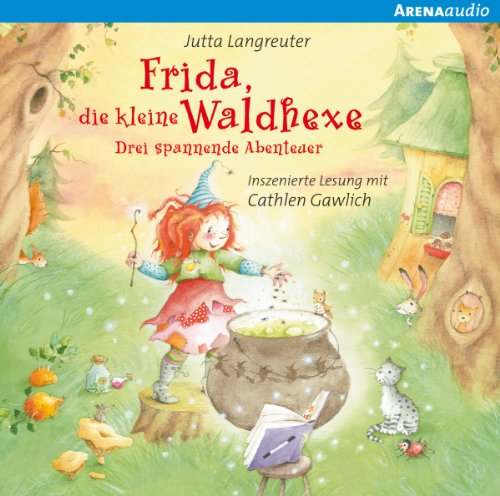 Frida, die kleine Waldhexe: Drei spannende Abenteuer