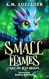 Small Flames: Grif the Blue Dragon