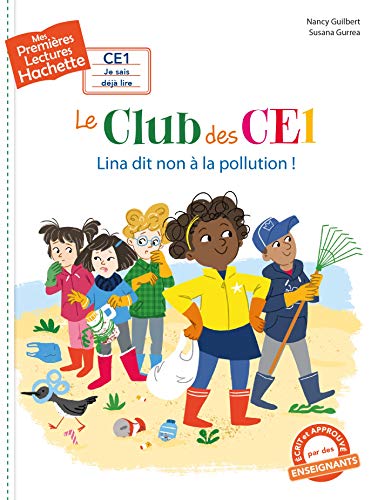 Télécharger PremiÚres lectures CE1 Le club des CE1 - Lina dit non à la pollution PDF Ebook En Ligne