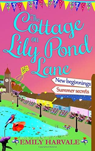 The Cottage on Lily Pond Lane: New beginnings and Summer secrets: 1