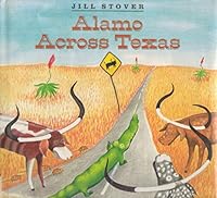 Alamo Across Texas 0688117120 Book Cover