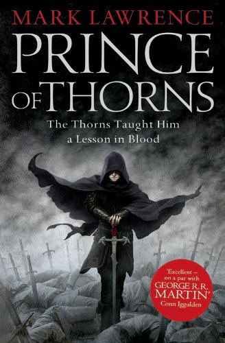 Prince of Thorns Review: Mark Lawrence's Darkest, Boldest Opening