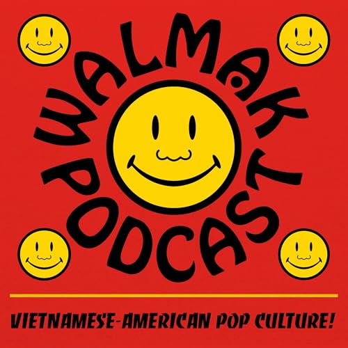 『Walmak Podcast: Vietamese-American Popular Culture』のカバーアート