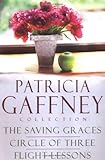  The Patricia Gaffney Collection: Saving Graces, Circle of Three, Flight Lessons: The Saving Graces, Circle of Three, Flight Lessons