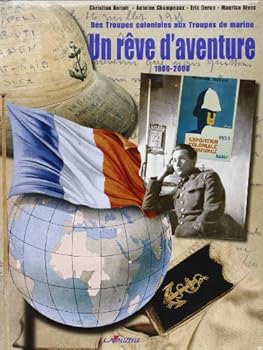 Hardcover Un rêve d'aventure - des troupes coloniales aux troupes de marine [French] Book