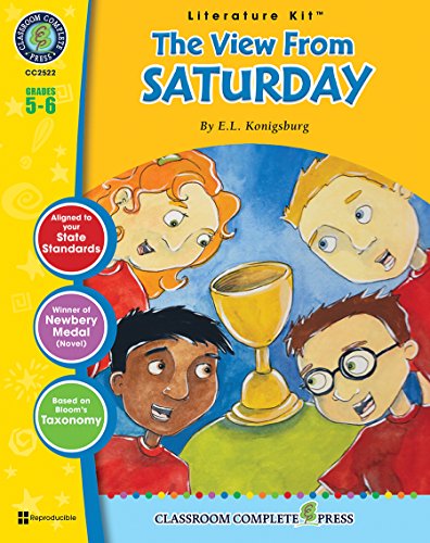The View From Saturday - Literature Kit Gr. 5-6 - Classroom Complete Press (Literature Kits Grades 5-6)