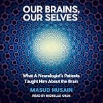 Cover of Our Brains, Our Selves