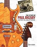 bigsby b7  The Story of Paul Bigsby: Father of the Modern Electric Solidbody Guitar