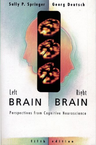 Left Brain, Right Brain: Perspectives From Cognitive Neuroscience (Series of Books in Psychology) Left Brain, Right Brain: Perspectives From Cognitive Neuroscience (Series of Books in Psychology)