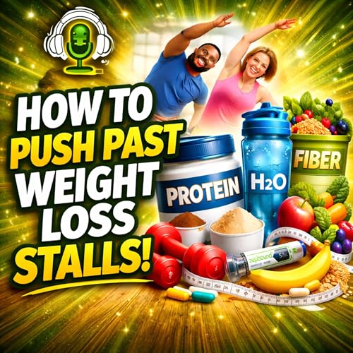 How to Break a Weight Loss Stall (Diet & GLP-1)