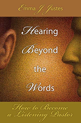 Hearing Beyond the Words: How to Become a Listening Pastor