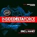 Inside Delta Force: The Story of America’s Elite Counterterrorist Unit