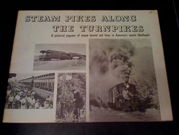 Paperback STEAM PIKES ALONG THE TURNPIKES Book