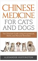 Chinese Medicine For Cats and Dogs 1979240779 Book Cover