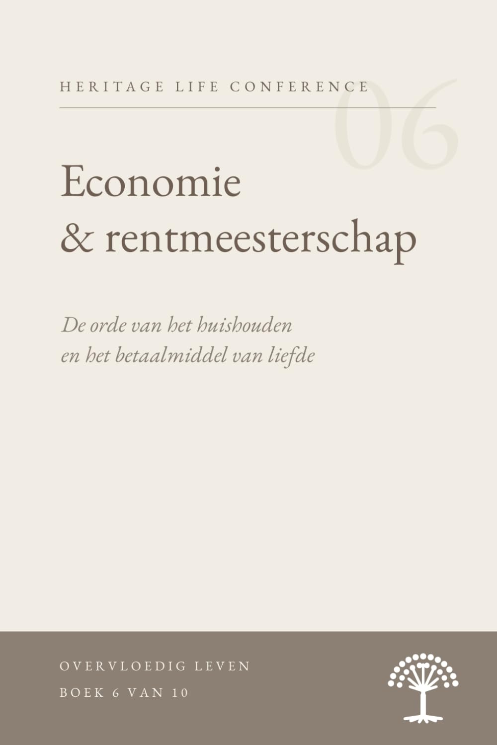 Economie & Rentmeesterschap: De orde van het huishouden en het betaalmiddel van de liefde (Abundant Life (Overvloedig Leven))