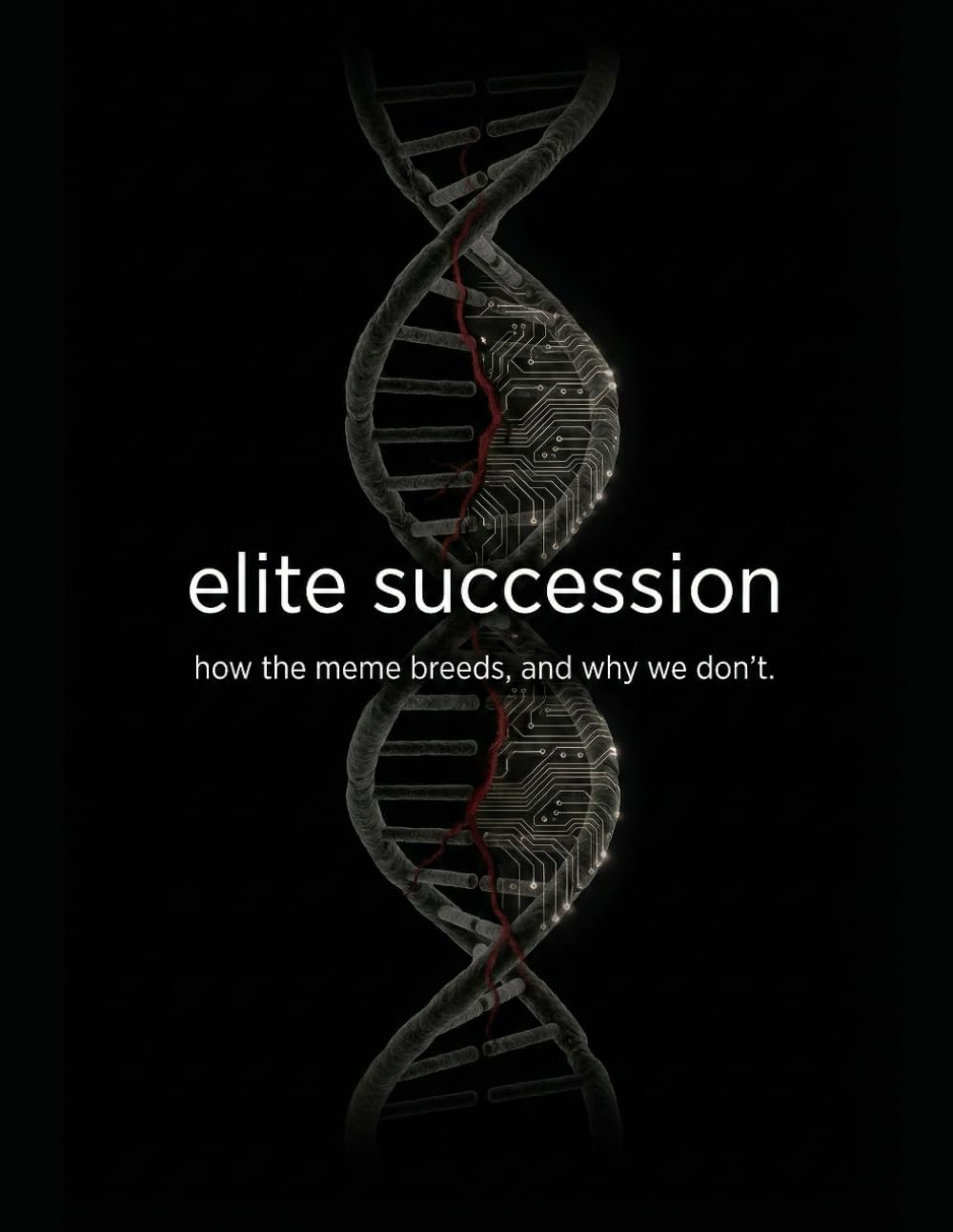 Elite Succession: How the Meme Breeds, and Why We Don't