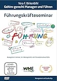 Vera F. Birkenbihl - Führungskräfteseminar (Management und Leadership) Leiten Sie Ihre Mitarbeiter richtig - für Führungskräfte und Personalverantwortliche (gehirn-gerecht Managen und Führen)