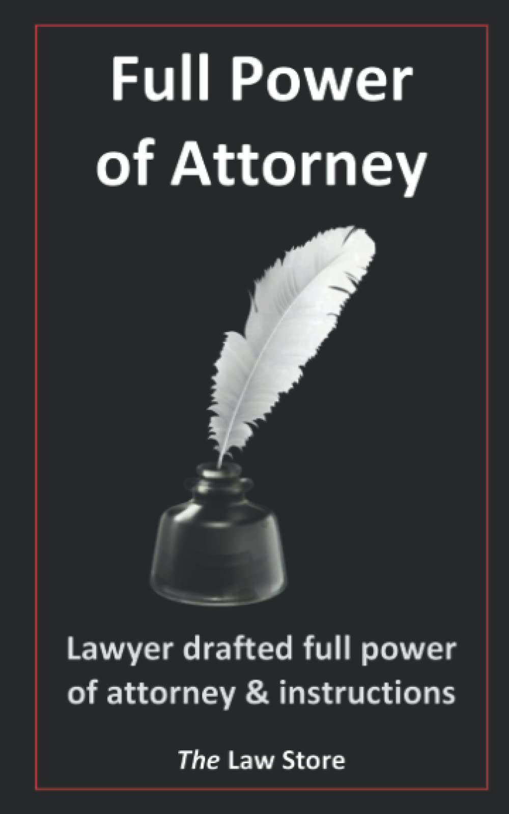 Full Power of Attorney: Lawyer Drafted Full Power Of Attorney & Instructions