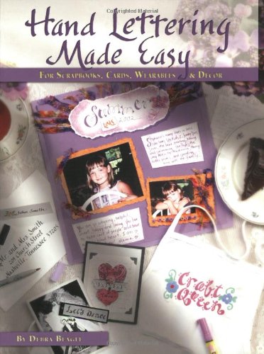 Hand Lettering Made Easy: For Scrapbooks, Cards, Decor and Wearables