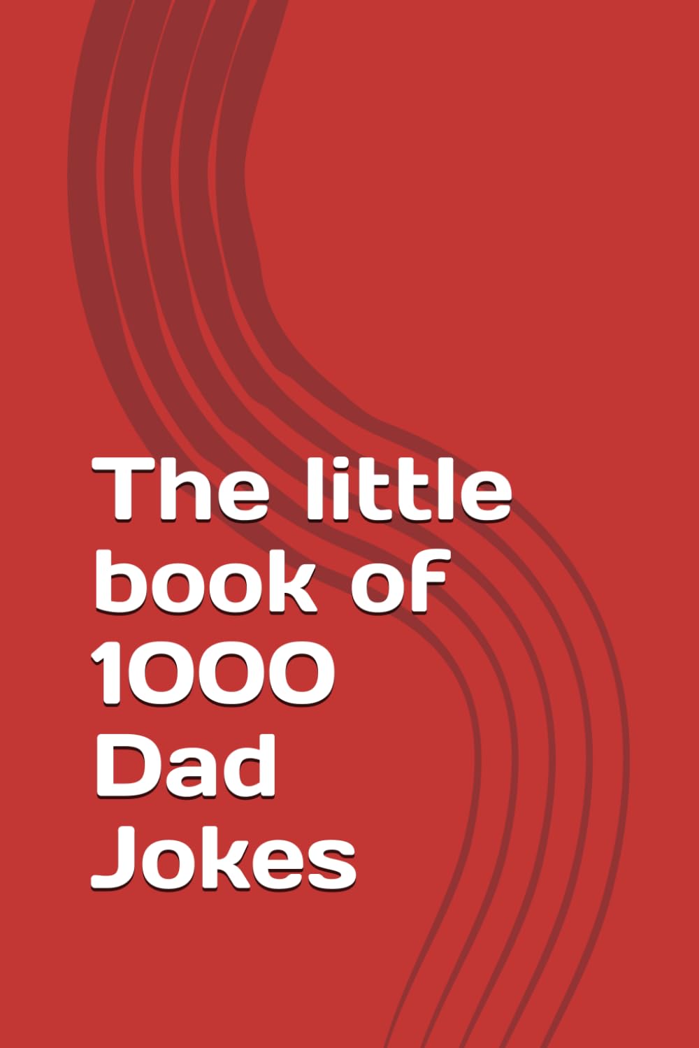 The little book of 1000 Dad Jokes
