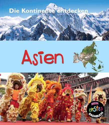Preisvergleich Produktbild Asien: Die Kontinente entdecken
