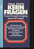 Kernfragen. Unsere Energieversorgung heute und morgen