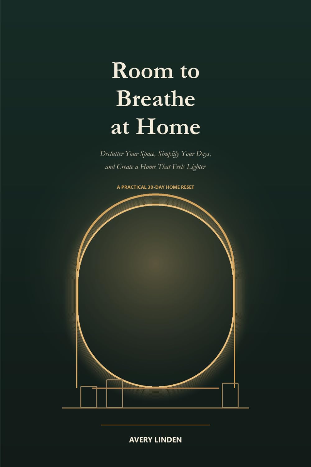 Room to Breathe at Home: Declutter Your Space, Simplify Your Days, and Create a Home That Feels Lighter