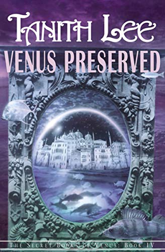 Venus Preserved (The Secret Books of Venus Book 4)